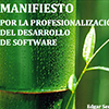 Manifiesto por la profesionalización del desarrollo de software