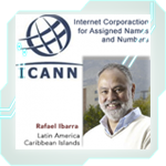 Rafael Ibarra para la junta de dirección del ICANN, específicamente para América Latina y el Caribe