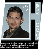 Competencias lingüísticas y comunicativas del Sord@ en la vida estudiantil y social: Bilingüismo vs Multilinguismo