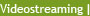Videostreaming