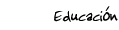 Educaci&oacute;n