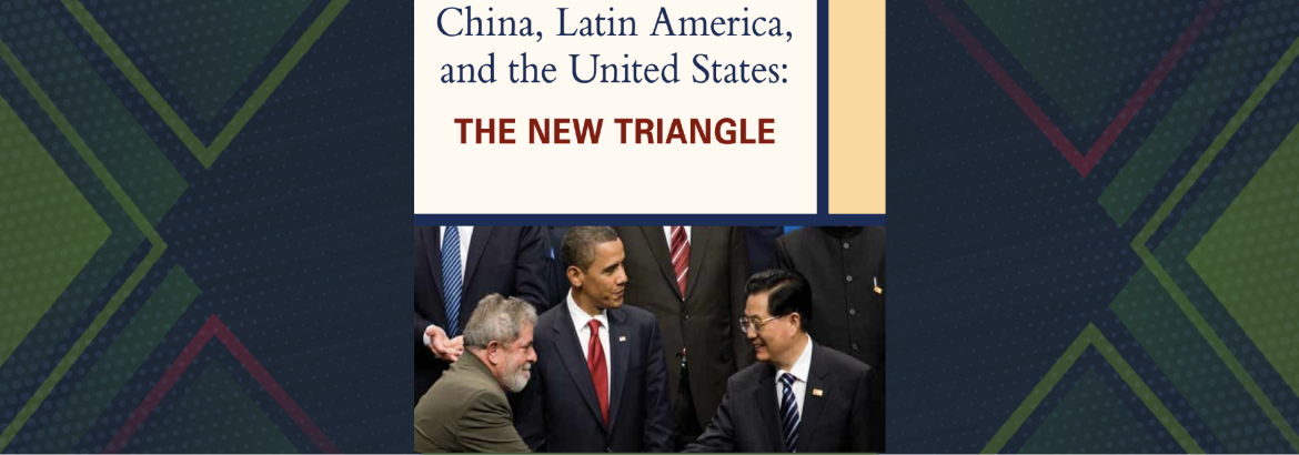 China, América latina y los Estados Unidos: El nuevo triángulo
