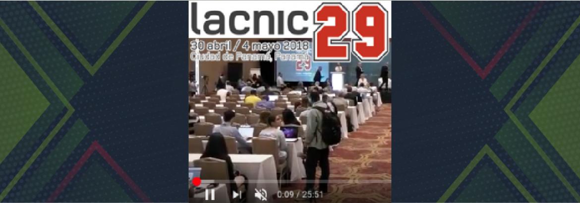 Presentaciones y vídeos LACNIC29