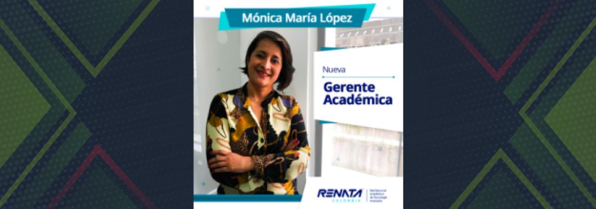 Mónica López Sánchez, nueva gerente académica de RENATA