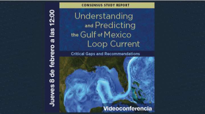 Estudio &quot;Understanding and Predicting the Gulf of Mexico Loop Current&quot;
