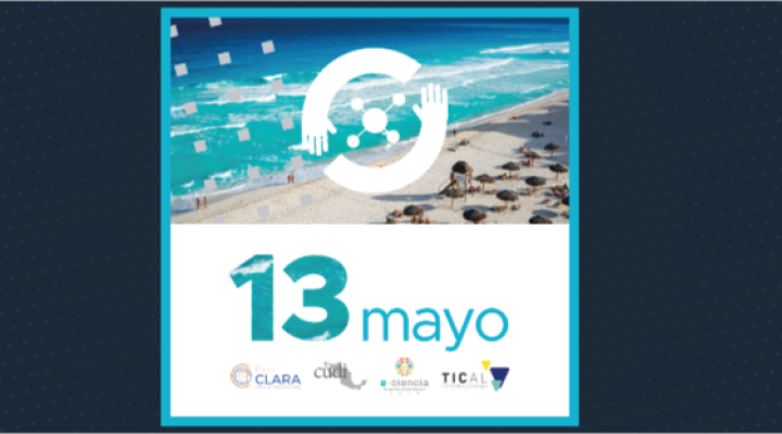 Día Virtual Conferencia TICAL 2019 y III Encuentro Latinoamericano de e-Ciencia
