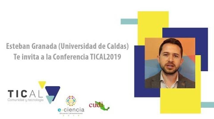 Preview image for the video "#TICAL2019 Esteban Granada de la Universidad de Caldas te invita a la Conferencia TICAL".