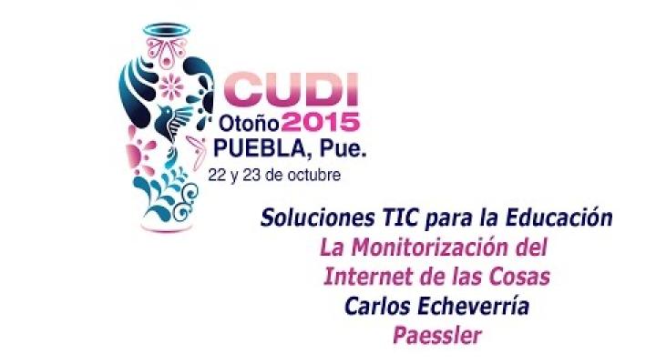 Preview image for the video "Solución TIC Educación: La Monitorización del Internet de las Cosas. Carlos Echeverría Paessler".