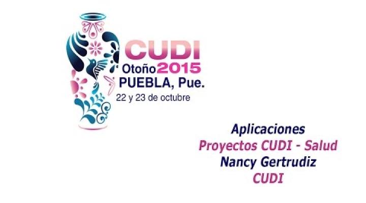 Preview image for the video "Aplicaciones. Proyectos CUDI - Salud. Nancy Gertrudiz CUDI".