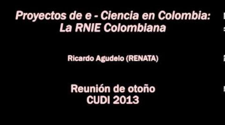 Preview image for the video "Proyectos de e-Ciencia en Colombia: La RNIE Colombiana".