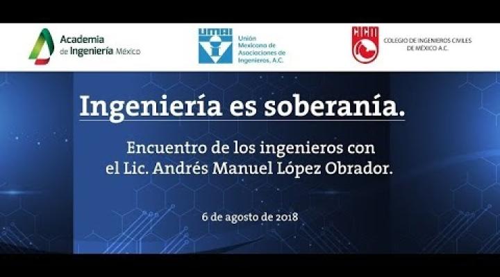 Preview image for the video "Ingeniería es soberanía: Encuentro de los ingenieros con el Lic. Andrés Manuel López Obrador".