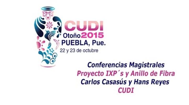 Preview image for the video "Conferencias Magistrales Proyecto IXP´s y Anillo de Fibra Carlos Casasús y Hans Reyes  CUDI".