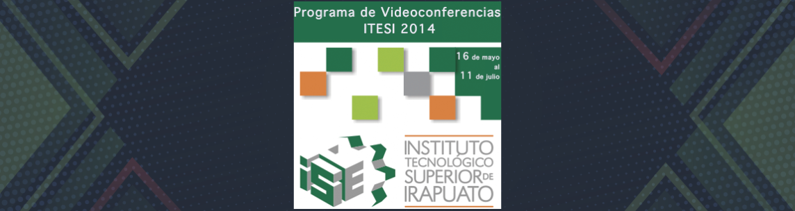Programa de Videoconferencias ITESI 2014