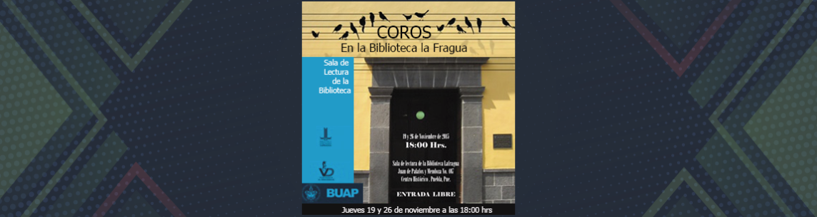Coros en la Biblioteca Lafragua