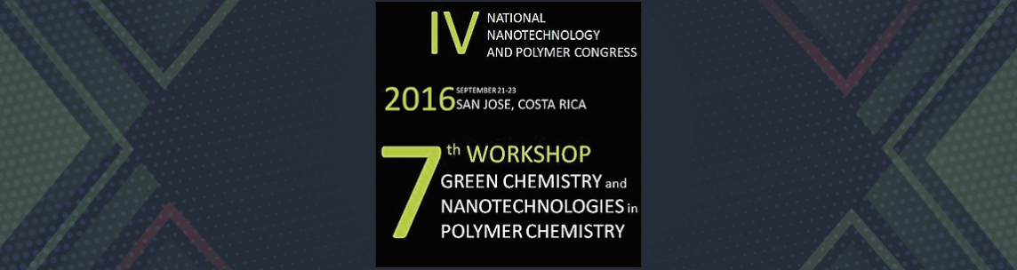 The 7th Workshop on Green Chemistry and Nanotechnologies in Polymer Chemistry
