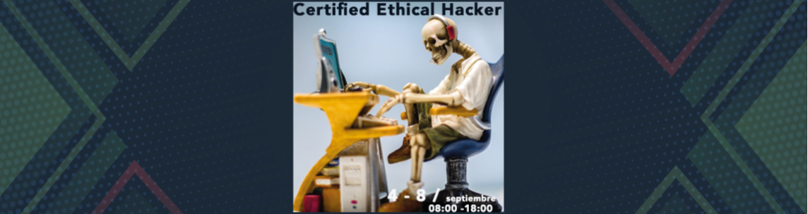 Curso Certificación CEH (Certified Ethical Hacker),  Edición 2017-2
