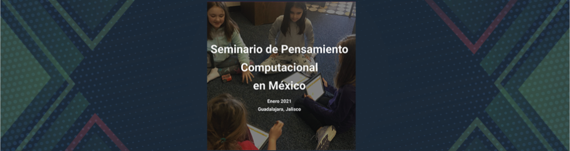 Seminario de Pensamiento Computacional en México