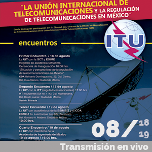 La Unión Internacional de Telecomunicaciones y la Regulación de Telecomunicaciones en México