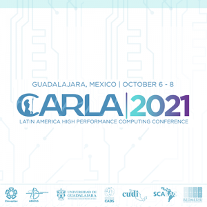 ARLA2021 The Latin America High Performance Computing Conference comes to Mexico