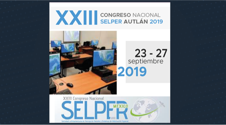 XXIII Congreso de la Sociedad Latinoamericana en Percepción Remota y Sistemas de Información Espacial (SELPER)