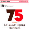 75 aniversario de la fundación de la Casa de España en México 